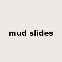 mud slides是什么意思