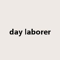 day laborer是什么意思