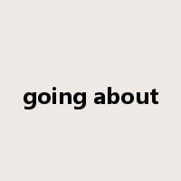 going about是什么意思