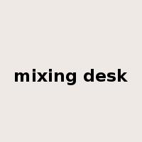 mixing desk是什么意思