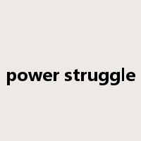 power struggle是什么意思
