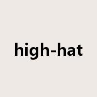 high-hat是什么意思