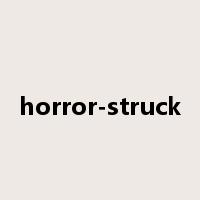 horror-struck是什么意思
