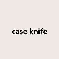 case knife是什么意思