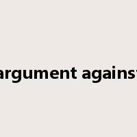 argument against是什么意思
