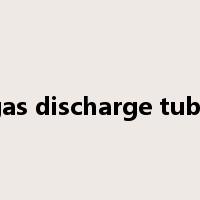 gas discharge tube是什么意思
