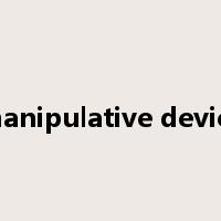 manipulative device是什么意思