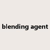 blending agent是什么意思