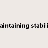 maintaining stability是什么意思