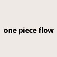one piece flow是什么意思
