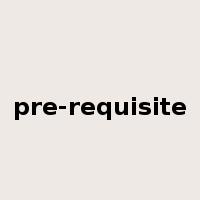 pre-requisite是什么意思