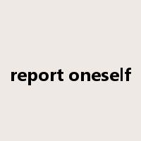 report oneself是什么意思