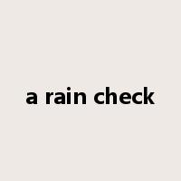 a rain check是什么意思