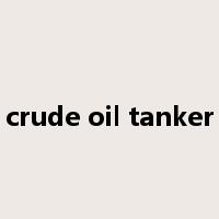 crude oil tanker是什么意思