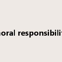 moral responsibility是什么意思
