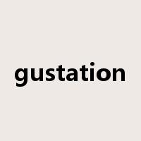 gustation是什么意思