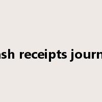 cash receipts journal是什么意思