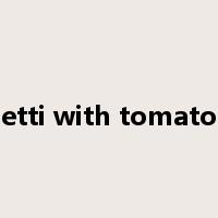 spaghetti with tomato sauce是什么意思