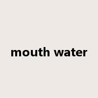 mouth water是什么意思