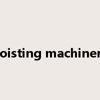 hoisting machinery是什么意思