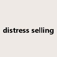 distress selling是什么意思