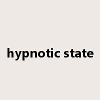 hypnotic state是什么意思