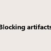 Blocking artifacts是什么意思