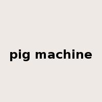 pig machine是什么意思