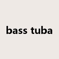 bass tuba是什么意思