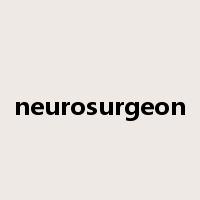 neurosurgeon是什么意思