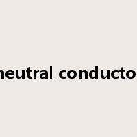 neutral conductor是什么意思