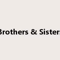 Brothers & Sisters是什么意思