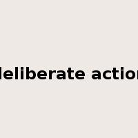 deliberate action是什么意思