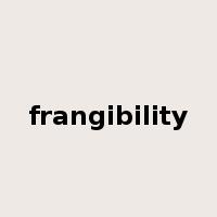 frangibility是什么意思