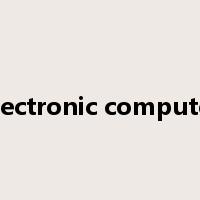 electronic computer是什么意思