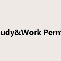 Study&Work Permit是什么意思