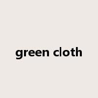 green cloth是什么意思