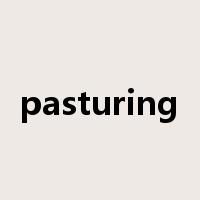 pasturing是什么意思