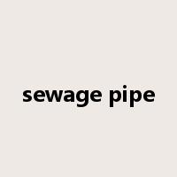 sewage pipe是什么意思