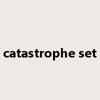 catastrophe set是什么意思