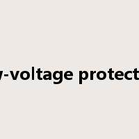 low-voltage protection是什么意思