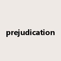 prejudication是什么意思