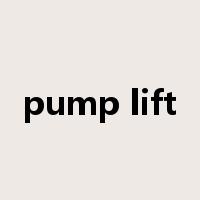pump lift是什么意思