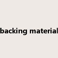 backing material是什么意思