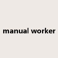 manual worker是什么意思