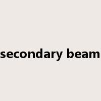 secondary beam是什么意思