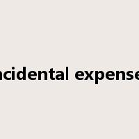 incidental expenses是什么意思
