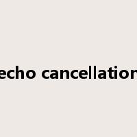 echo cancellation是什么意思