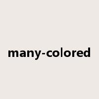 many-colored是什么意思