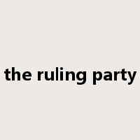the ruling party是什么意思